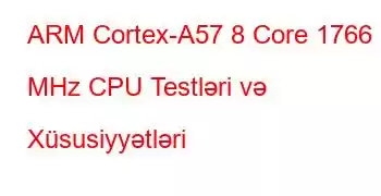 ARM Cortex-A57 8 Core 1766 MHz CPU Testləri və Xüsusiyyətləri