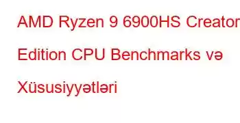 AMD Ryzen 9 6900HS Creator Edition CPU Benchmarks və Xüsusiyyətləri