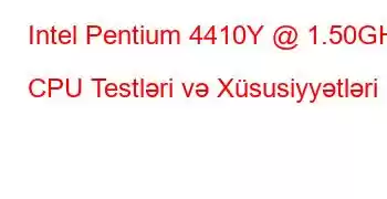 Intel Pentium 4410Y @ 1.50GHz CPU Testləri və Xüsusiyyətləri